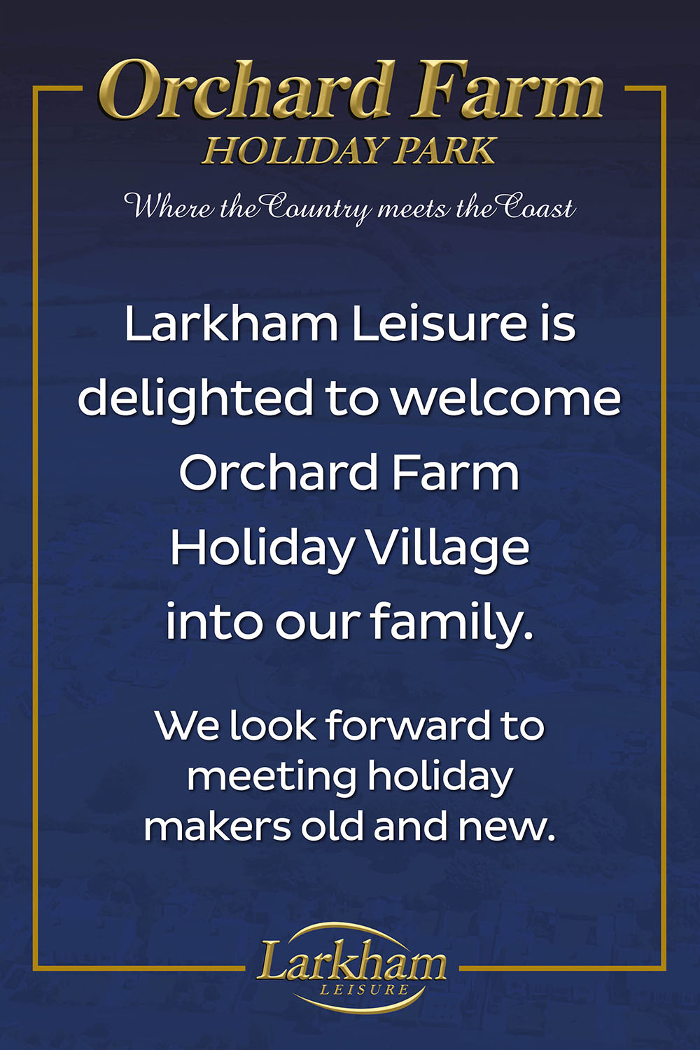 Larkham Leisure is delighted to welcome Orchard Farm Holiday Village into our family. We look forward to meeting holiday makers old and new.
