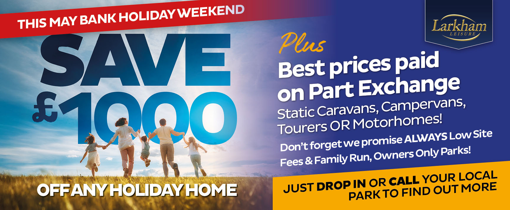 This May bank holiday weekend save £1000 off any holiday home