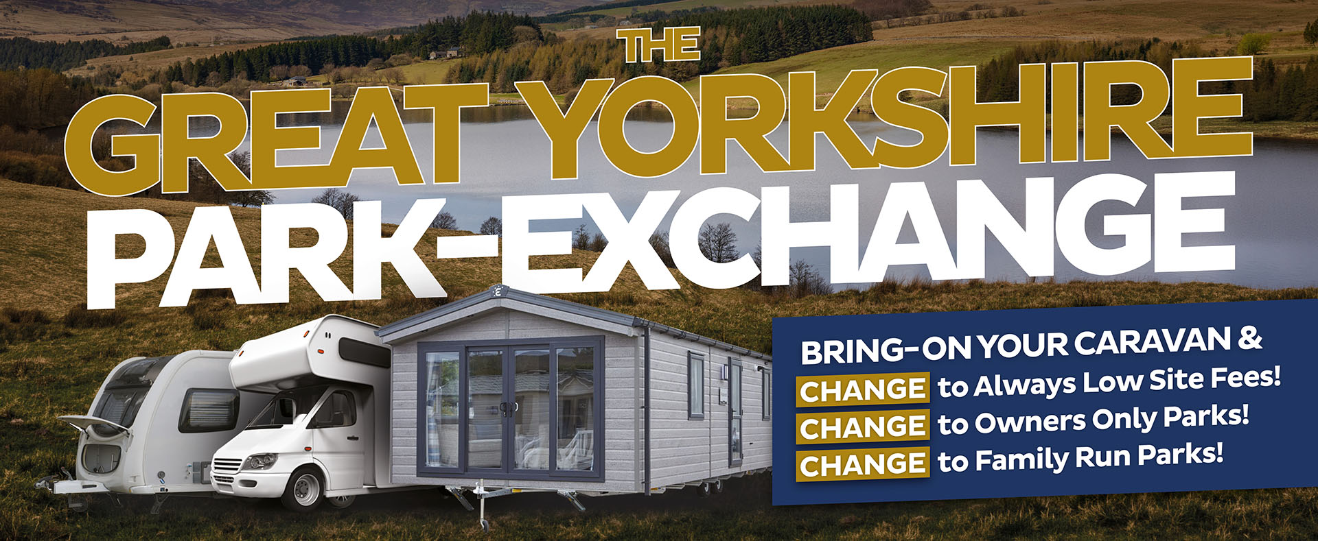 The Great Yorkshire Park-exchange. Bring on your caravan.