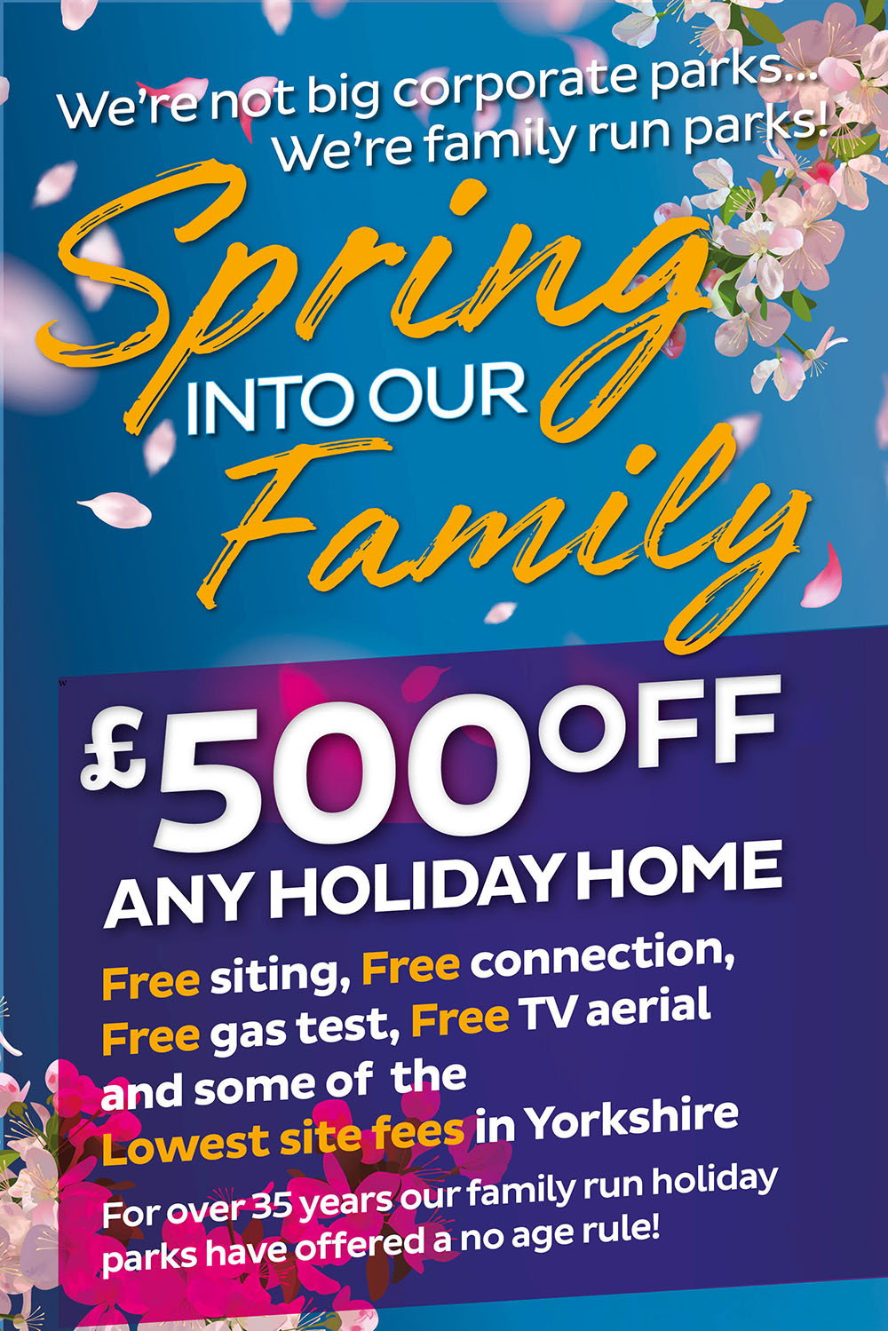 We're not big corporate parks, we're family run parks. £500 off any holiday home. Free siting, free connection, free gas test, free TV aerial and some of the lowest site fees in Yorkshire.