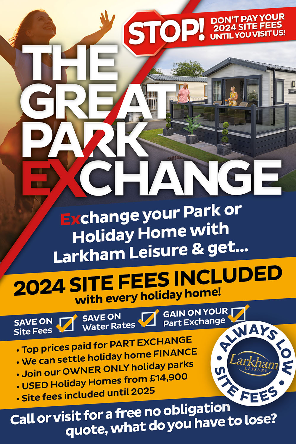 Exchange your park of holiday home with Larkham Leisure and get 2024 site fees included with every holiday home.